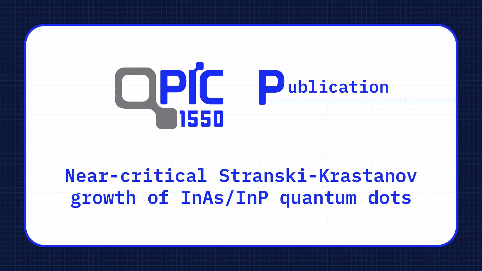 Near-critical Stranski-Krastanov growth of InAs/InP quantum dots publication