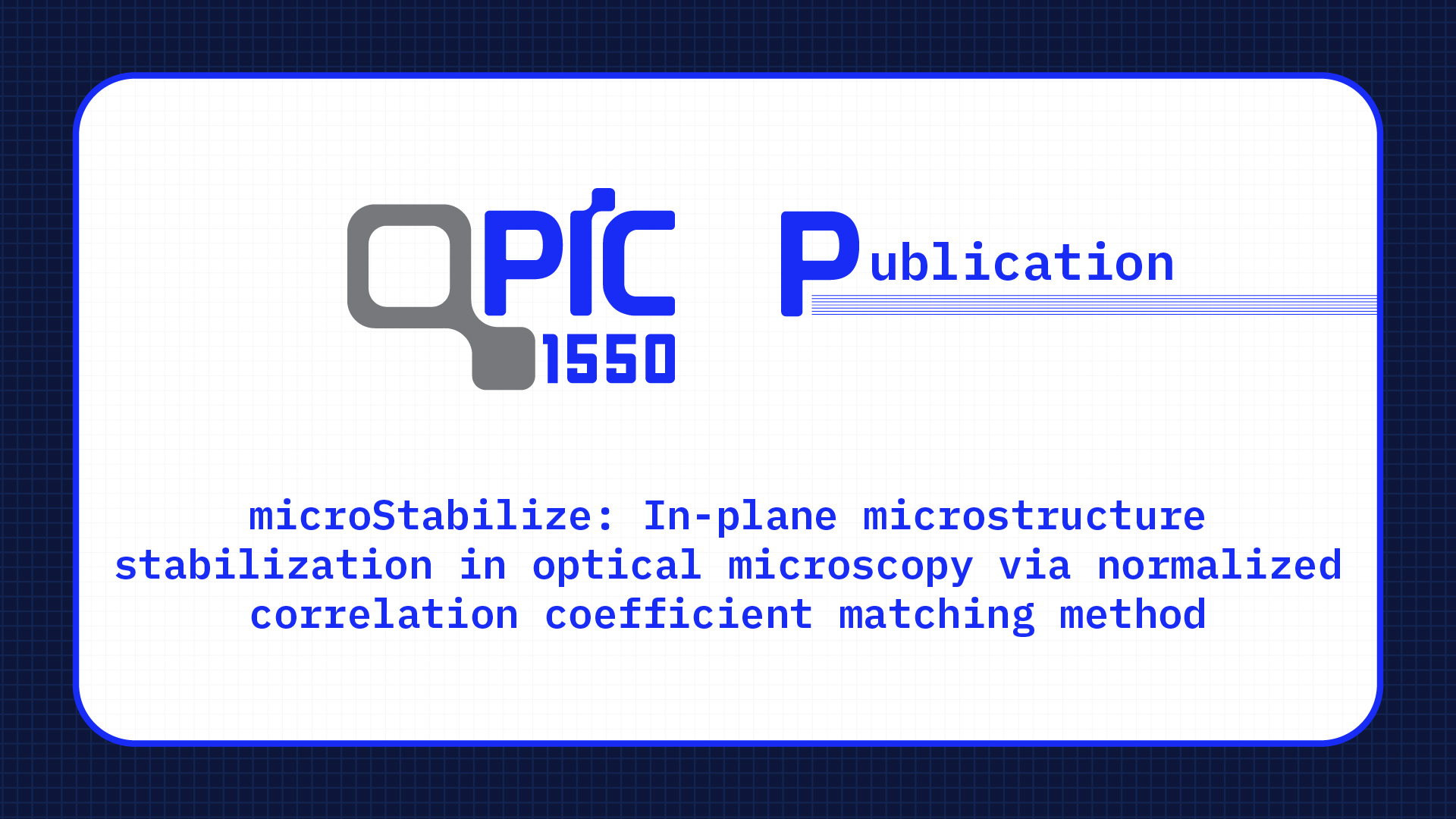 QPIC1550 Publication on SoftwareX on Microstructure Stabilization in Quantum Photonics